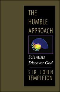 The Humble Approach Scientists Discover God