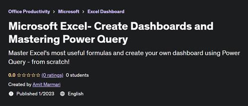 Microsoft Excel - Create Dashboards and Mastering Power Query - Udemy
