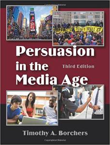 Persuasion in the Media Age, Third Edition