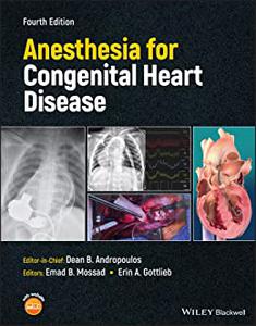 Anesthesia for Congenital Heart Disease (4th Edition)