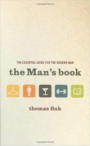 The Man's Book The Essential Guide for the Modern Man