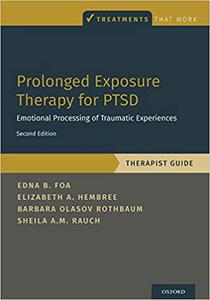Prolonged Exposure Therapy for PTSD Emotional Processing of Traumatic Experiences - Therapist Guide  Ed 2
