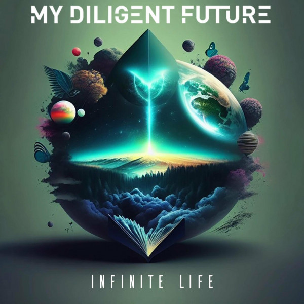 My Diligent Future - Infinite Life [Single] (2023)