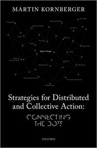 Strategies for Distributed and Collective Action Connecting the Dots