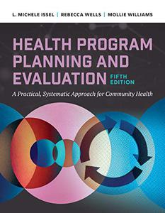 Health Program Planning and Evaluation A Practical Systematic Approach to Community Health, 5th Edition