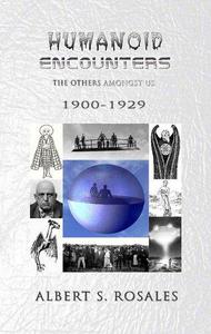 Humanoid Encounters 1900-1929 The Others amongst Us