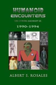 Humanoid Encounters 1995-1999 The Others amongst Us