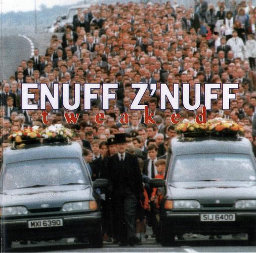Enuff Z'Nuff - Tweaked 1995
