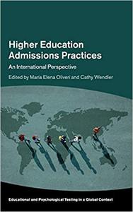 Higher Education Admissions Practices An International Perspective