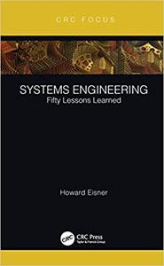 Systems Engineering Fifty Lessons Learned