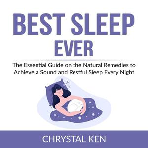 Best Sleep Ever by Chrystal Ken