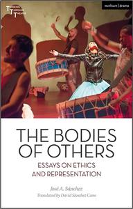 The Bodies of Others Essays on Ethics and Representation
