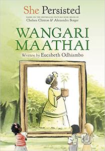 She Persisted Wangari Maathai