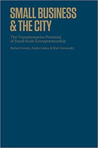 Small Business and the City The Transformative Potential of Small Scale Entrepreneurship