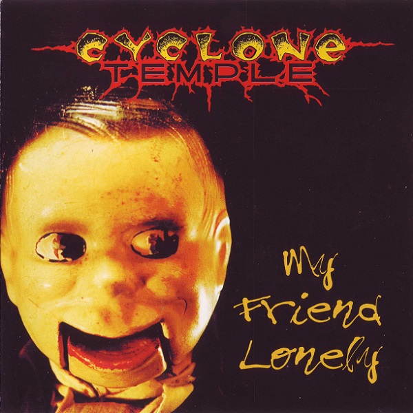Cyclone Temple - My Friend Lonely 1994