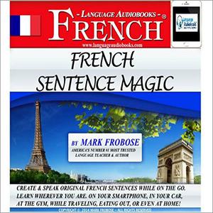 French Sentence Magic [Audiobook] (Repost)