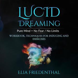 Lucid Dreaming by Elia Friedenthal