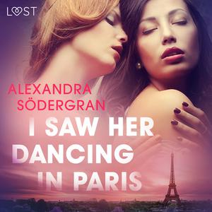 I Saw Her Dancing in Paris - Erotic Short Story by Alexandra Södergran