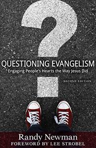 Questioning Evangelism Engaging People's Hearts the Way Jesus Did