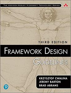 Framework Design Guidelines Conventions, Idioms, and Patterns for Reusable .NET Libraries, 3rd Edition