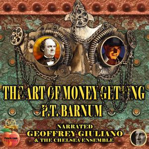 The Art Of Money Getting by P. T. Barnum