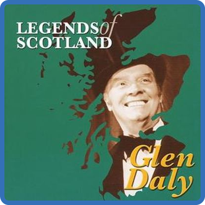 Glen Daly - Legends Of Scotland