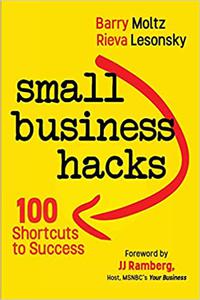 Small Business Hacks 100 Shortcuts to Success