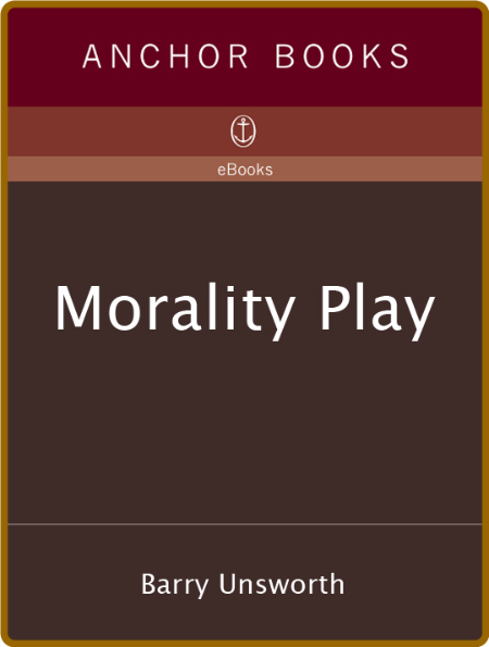 Morality Play by Barry Unsworth