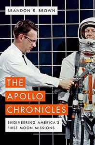The Apollo Chronicles Engineering America's First Moon Missions 