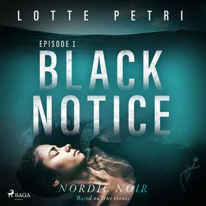 Black Notice Episode 1 by Lotte Petri