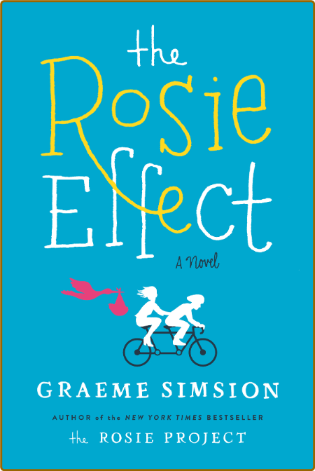 The Rosie Effect by Graeme Simsion  Afa80f4adc6b66b888f51045ec79a54c