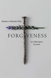 Forgiveness An Alternative Account