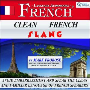 Clean French Slang [Audiobook]