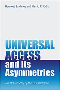 Universal Access and Its Asymmetries The Untold Story of the Last 200 Years
