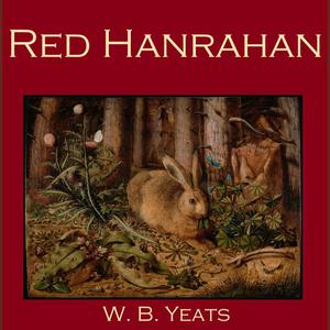 Red Hanrahan by William Butler Yeats