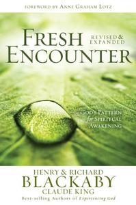 Fresh Encounter God's Plan for Your Spiritual Awakening