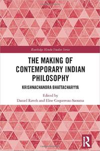 The Making of Contemporary Indian Philosophy Krishnachandra Bhattacharyya