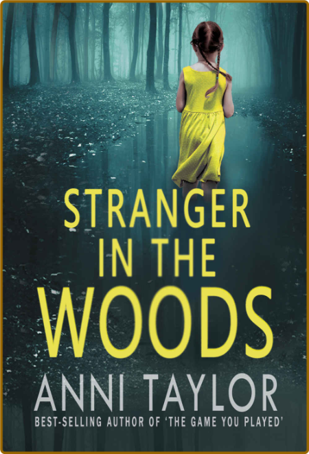 Stranger in the Woods by Anni Taylor  5e9be9d27e8746d0b0c66f1b3180186d