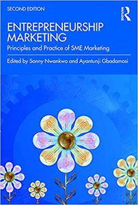 Entrepreneurship Marketing Principles and Practice of SME Marketing Ed 2
