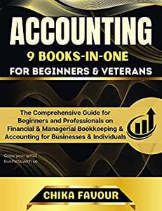 ACCOUNTING FOR BEGINNERS AND VETERANS