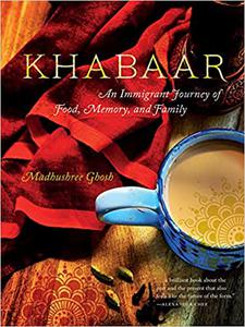 Khabaar An Immigrant Journey of Food, Memory, and Family