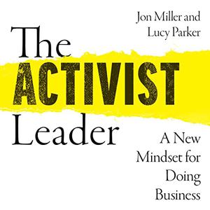The Activist Leader A New Mindset for Doing Business [Audiobook]