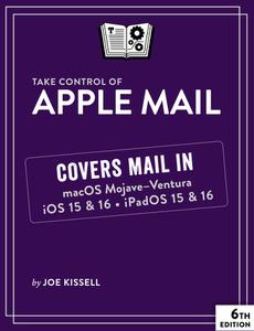 Take Control of Apple Mail, 6th Edition (Version 6.0)