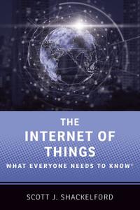 The Internet of Things What Everyone Needs to Know