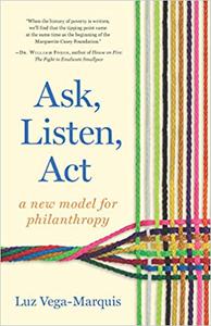 Ask, Listen, Act A New Model for Philanthropy