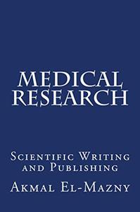 Medical Research Scientific Writing and Publishing