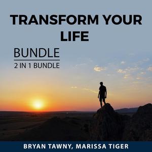 Transform Your Life Bundle, 2 IN 1 Bundle Courage to Change and Change Your Life by Bryan Tawny, and Marissa Tiger
