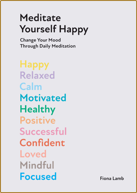 Meditate Yourself Happy by Fiona Lamb