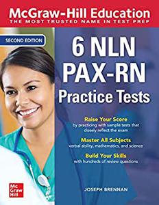 McGraw-Hill Education 6 NLN PAX-RN Practice Tests, 2nd Edition