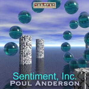 Sentiment, Inc. by Poul Anderson